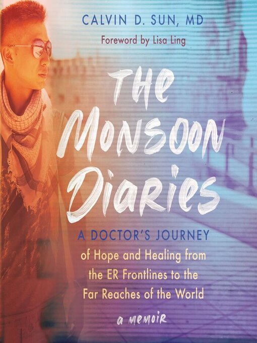 Title details for The Monsoon Diaries by Calvin D. Sun - Available